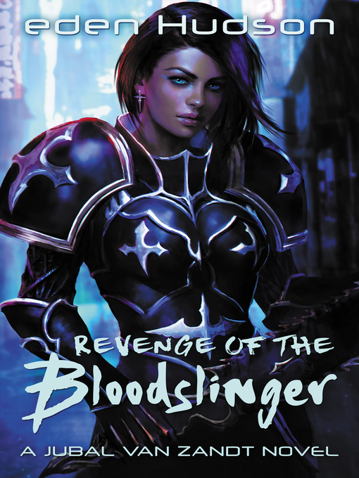 Title details for Revenge of the Bloodslinger by Eden Hudson - Available